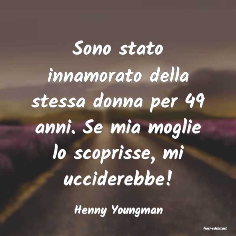 frasi di Henny Youngman