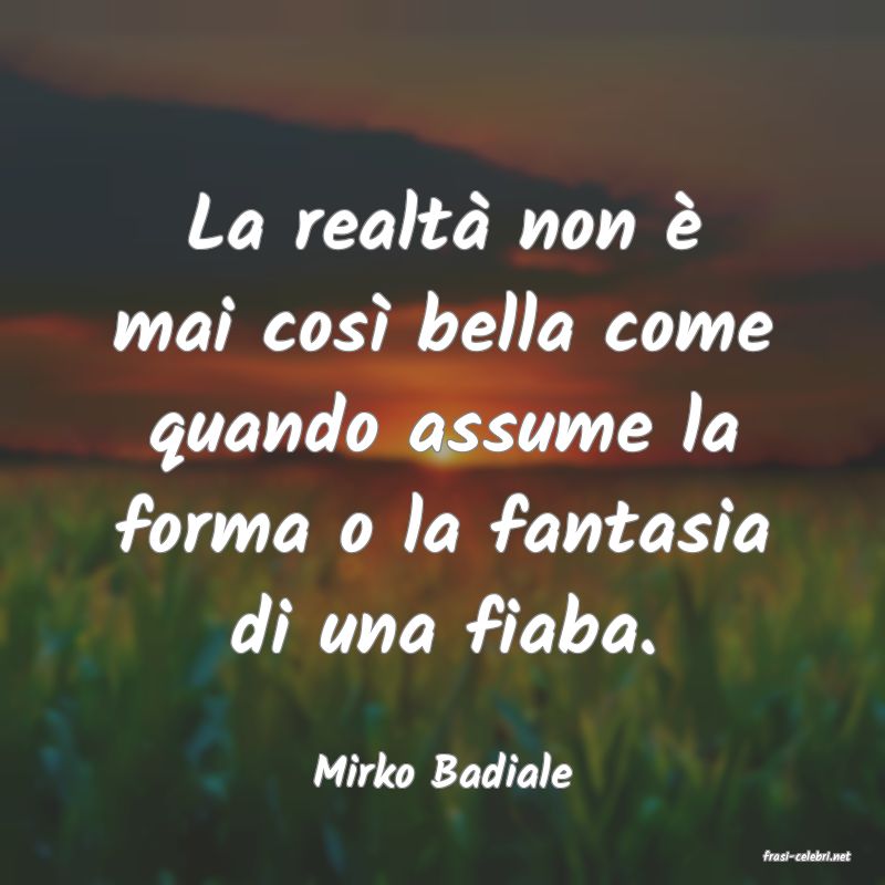 frasi di  Mirko Badiale
