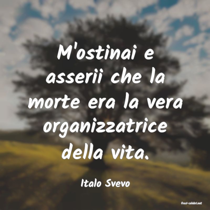 frasi di  Italo Svevo
