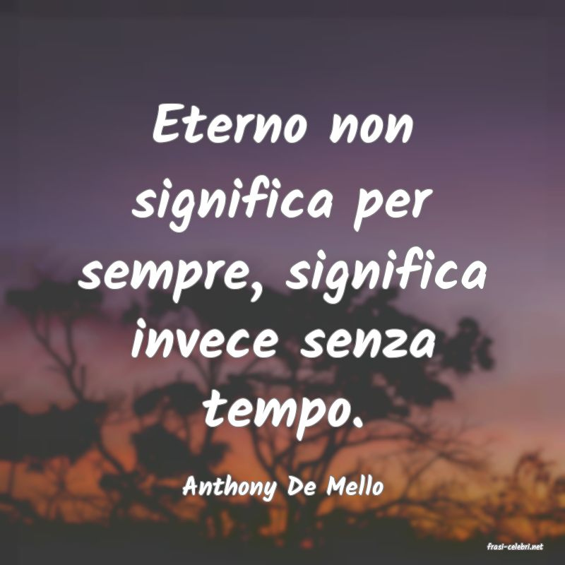 frasi di  Anthony De Mello
