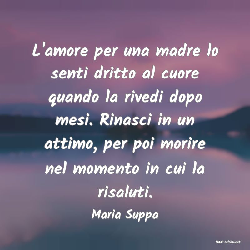 frasi di  Maria Suppa

