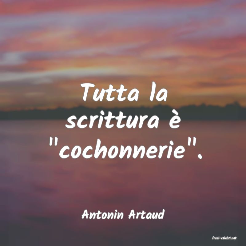 frasi di  Antonin Artaud
