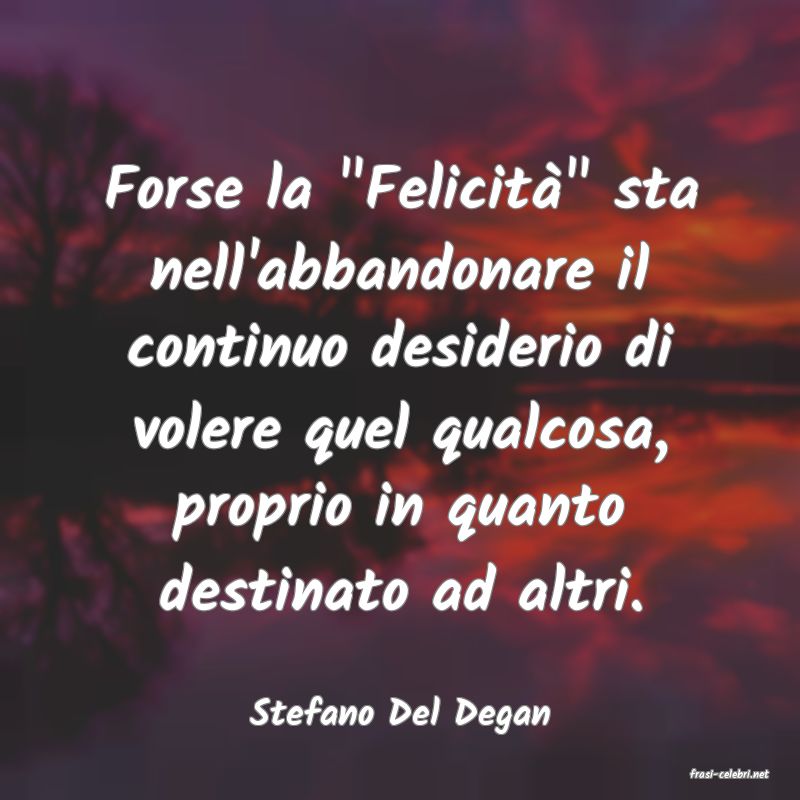 frasi di Stefano Del Degan