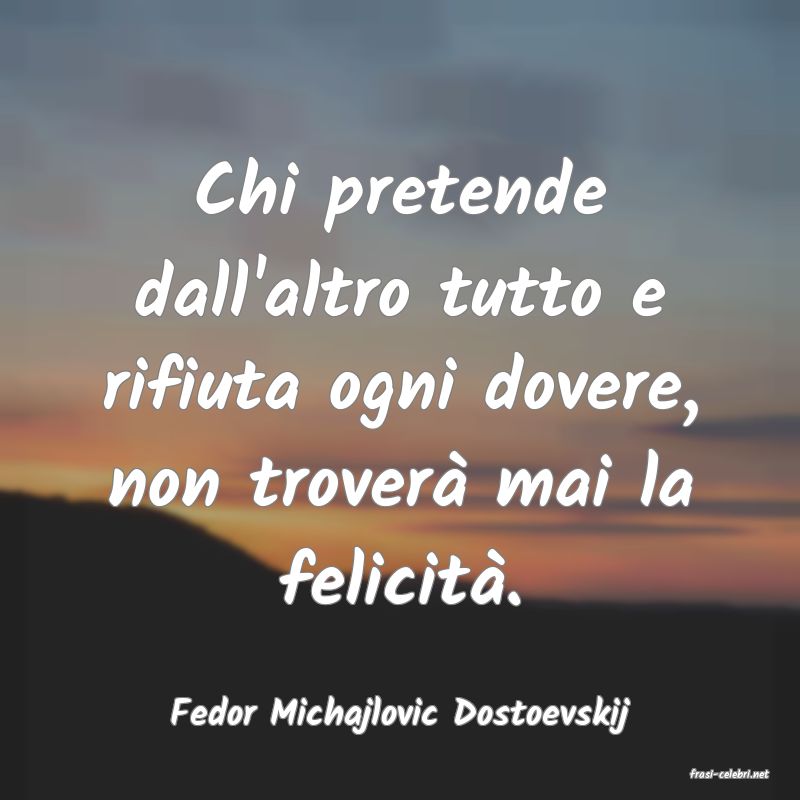 frasi di Fedor Michajlovic Dostoevskij