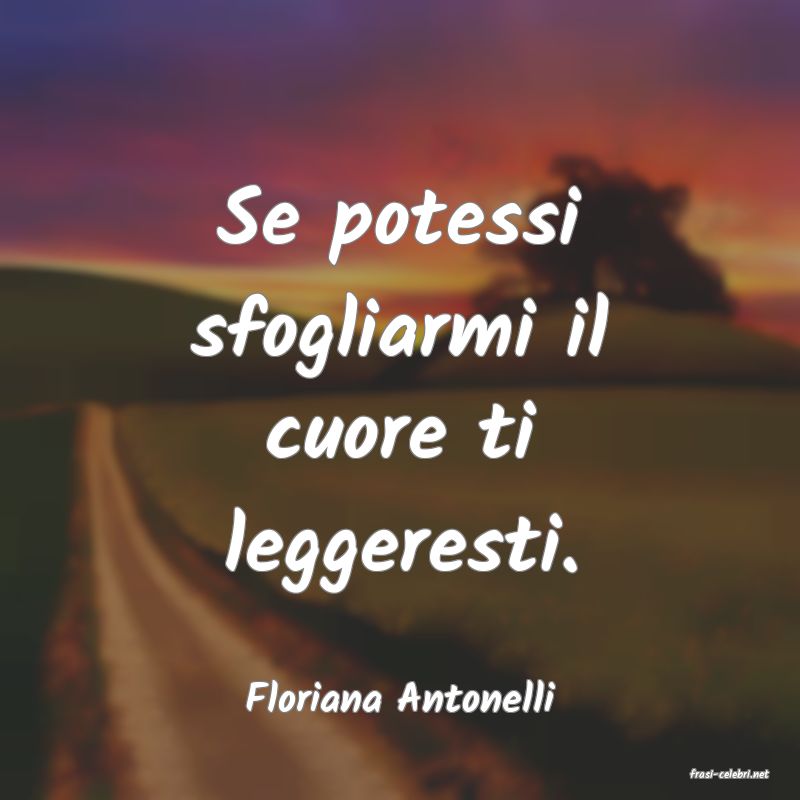 frasi di  Floriana Antonelli
