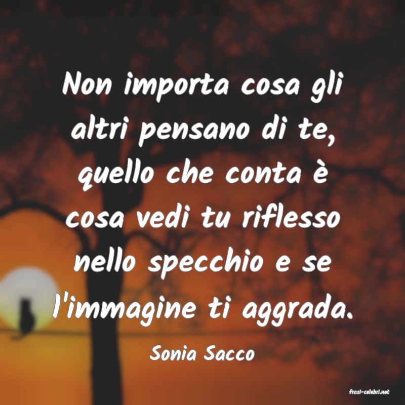 frasi di  Sonia Sacco
