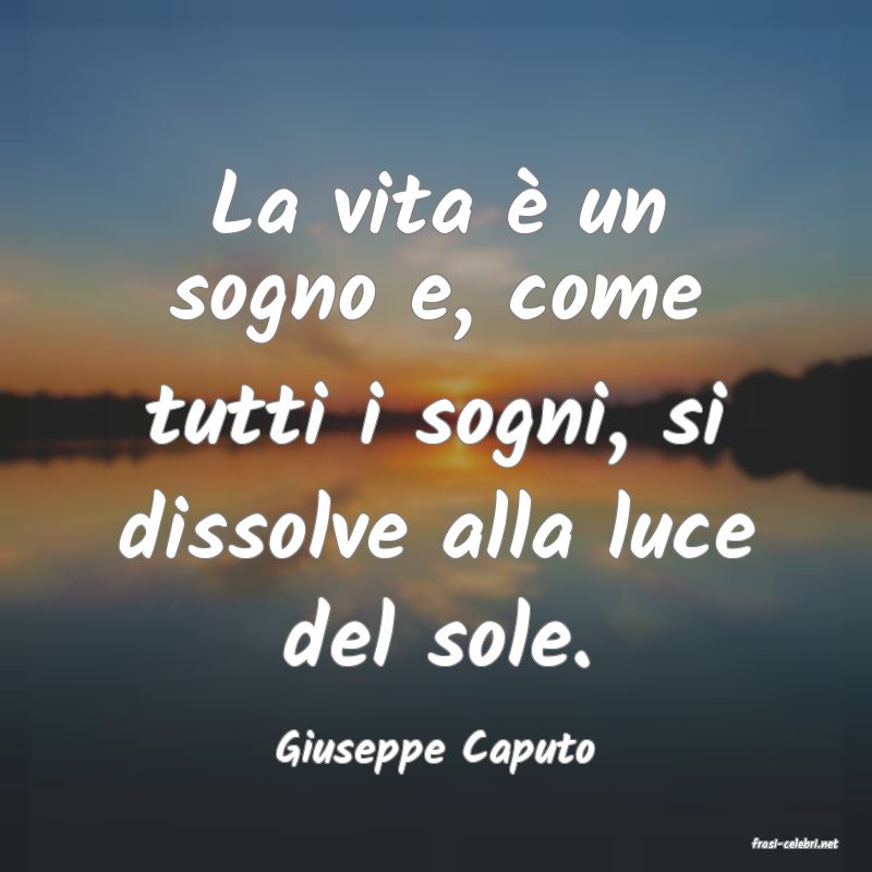 frasi di  Giuseppe Caputo
