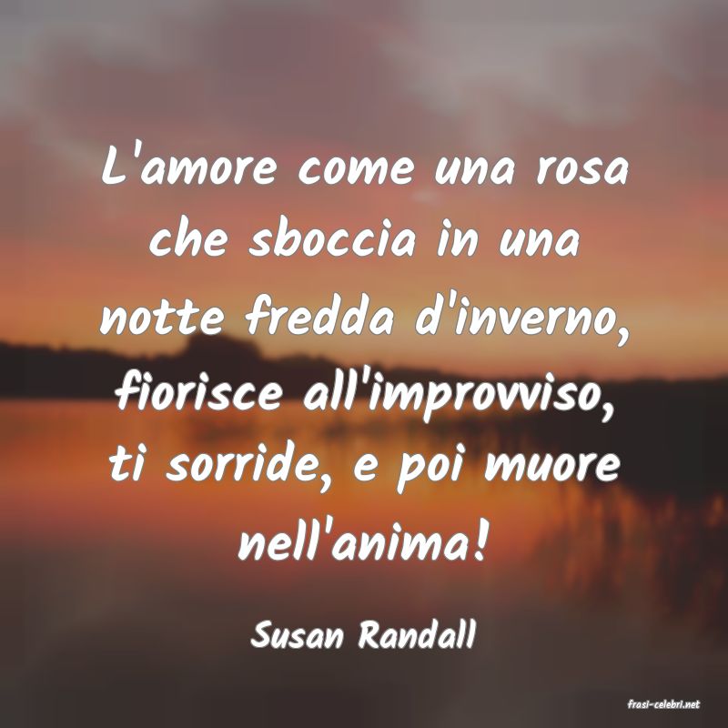 frasi di  Susan Randall
