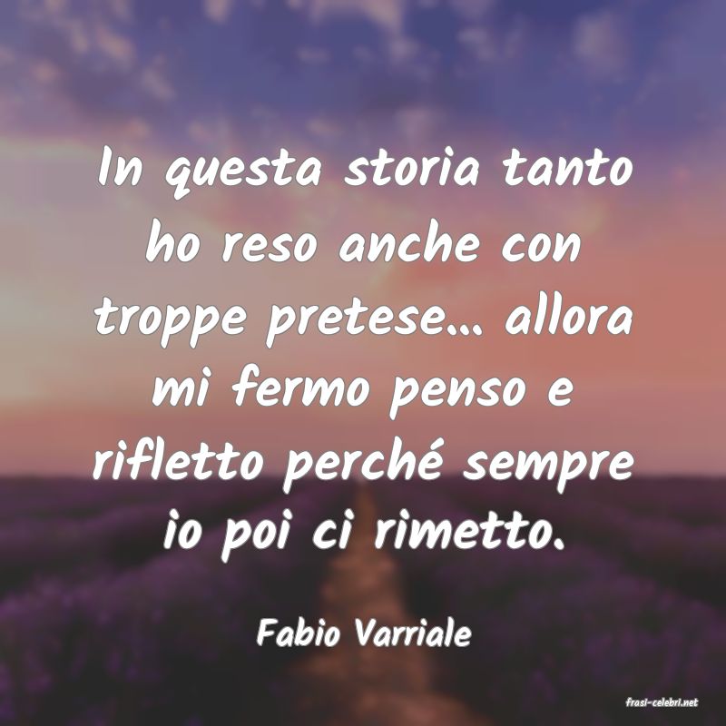 frasi di  Fabio Varriale
