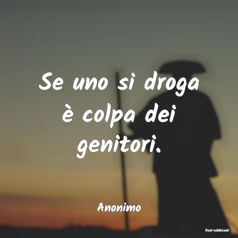 frasi di  Anonimo
