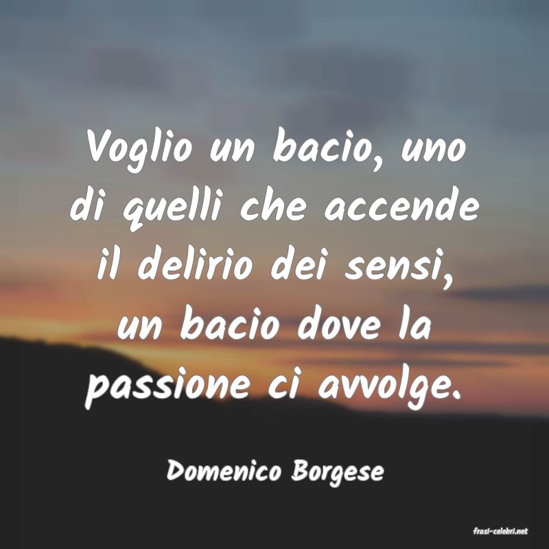 frasi di  Domenico Borgese
