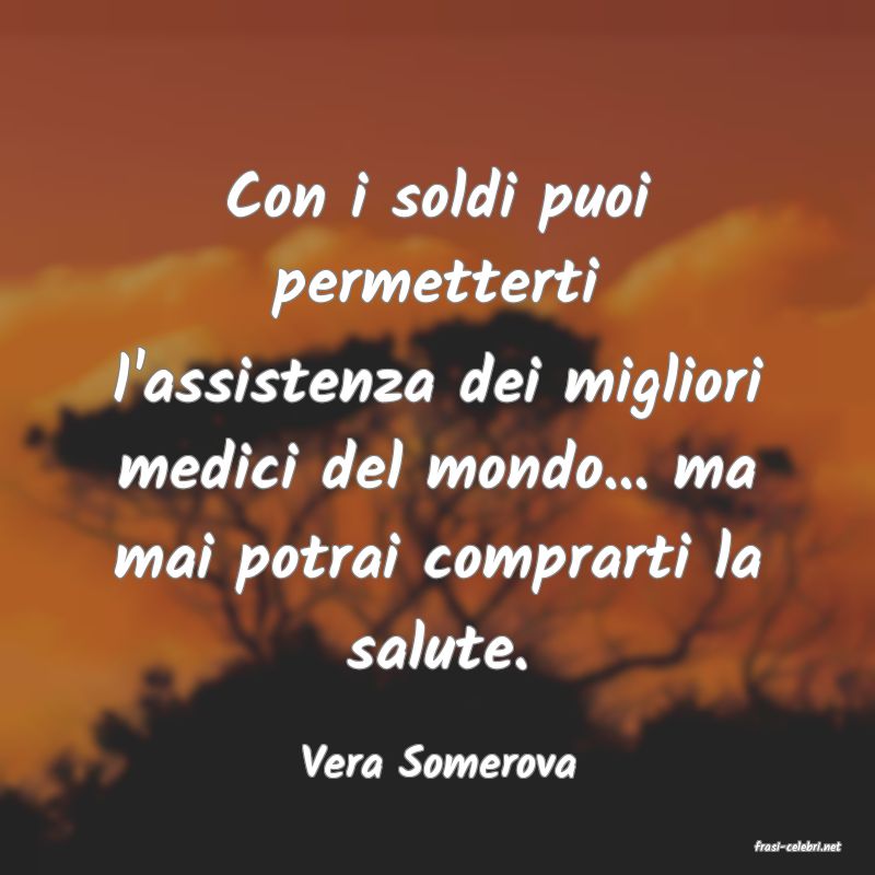 frasi di  Vera Somerova
