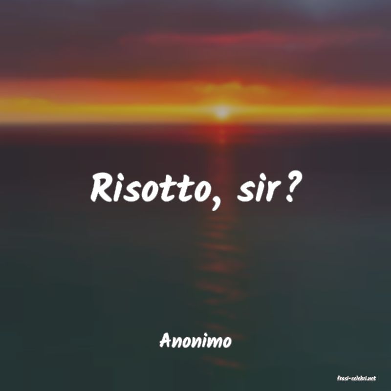 frasi di  Anonimo
