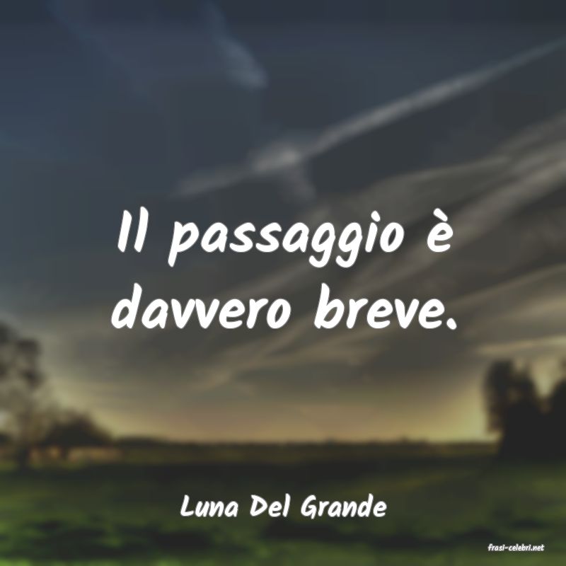 frasi di Luna Del Grande