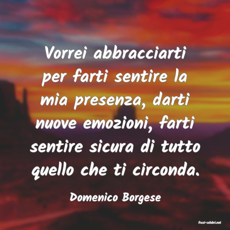 frasi di  Domenico Borgese
