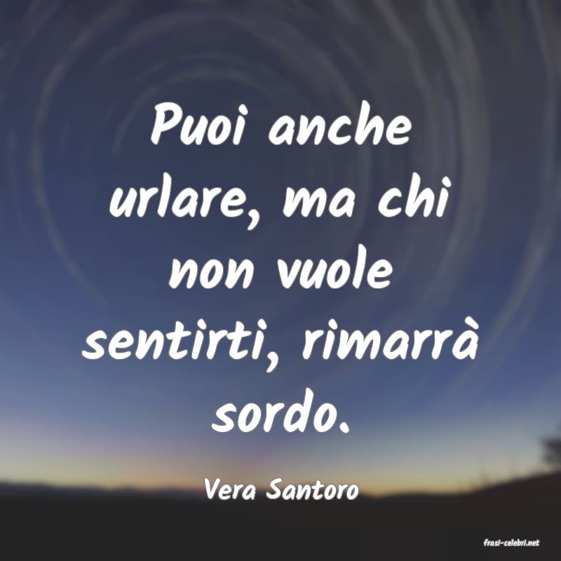 frasi di  Vera Santoro
