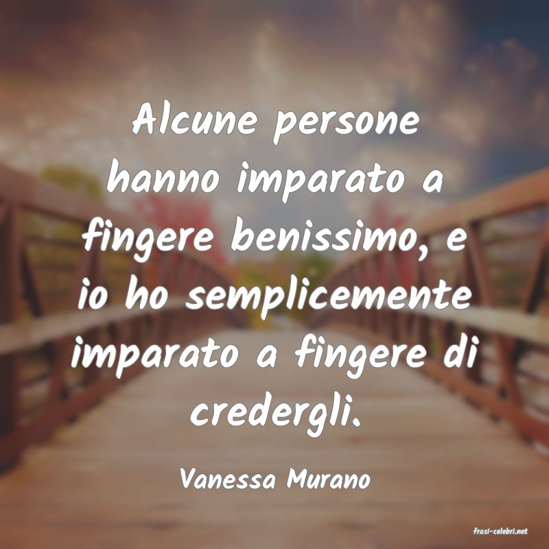 frasi di  Vanessa Murano
