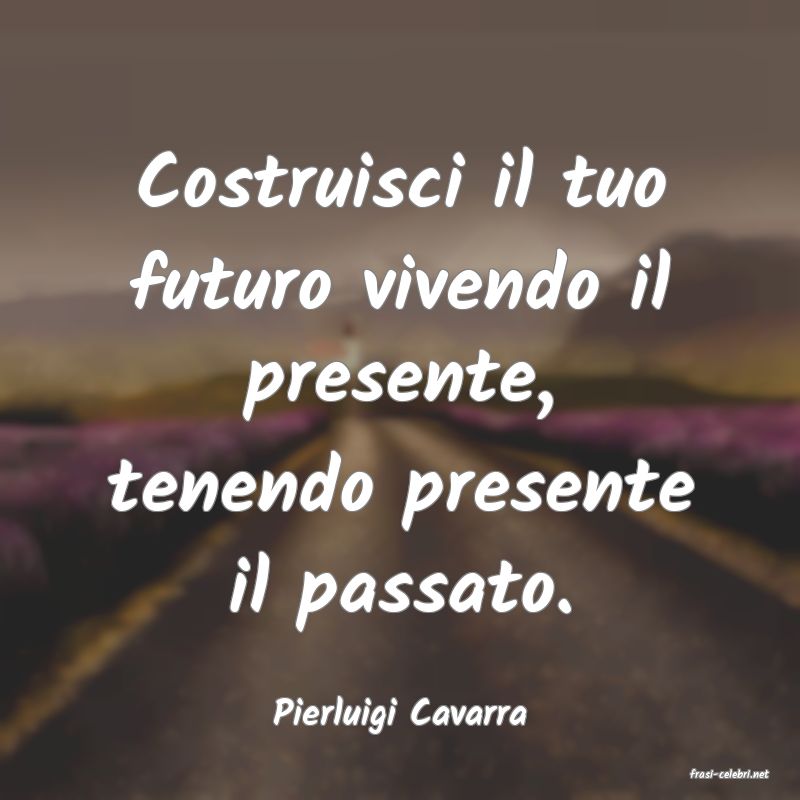 frasi di Pierluigi Cavarra