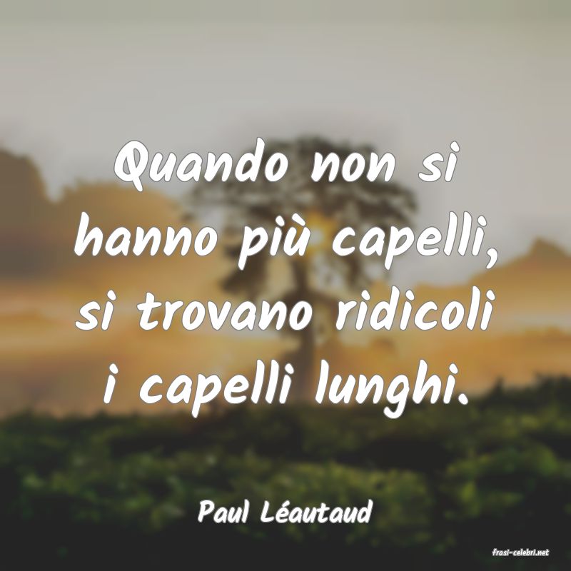 frasi di Paul L�autaud