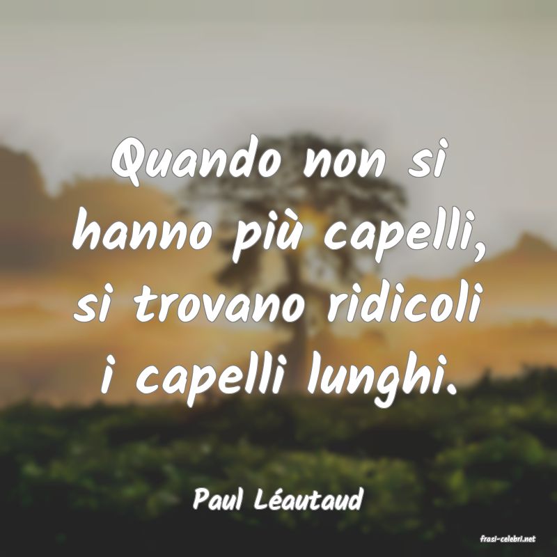 frasi di Paul Lautaud