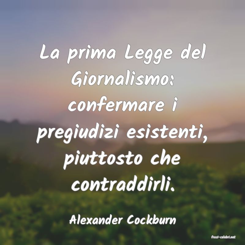 frasi di Alexander Cockburn