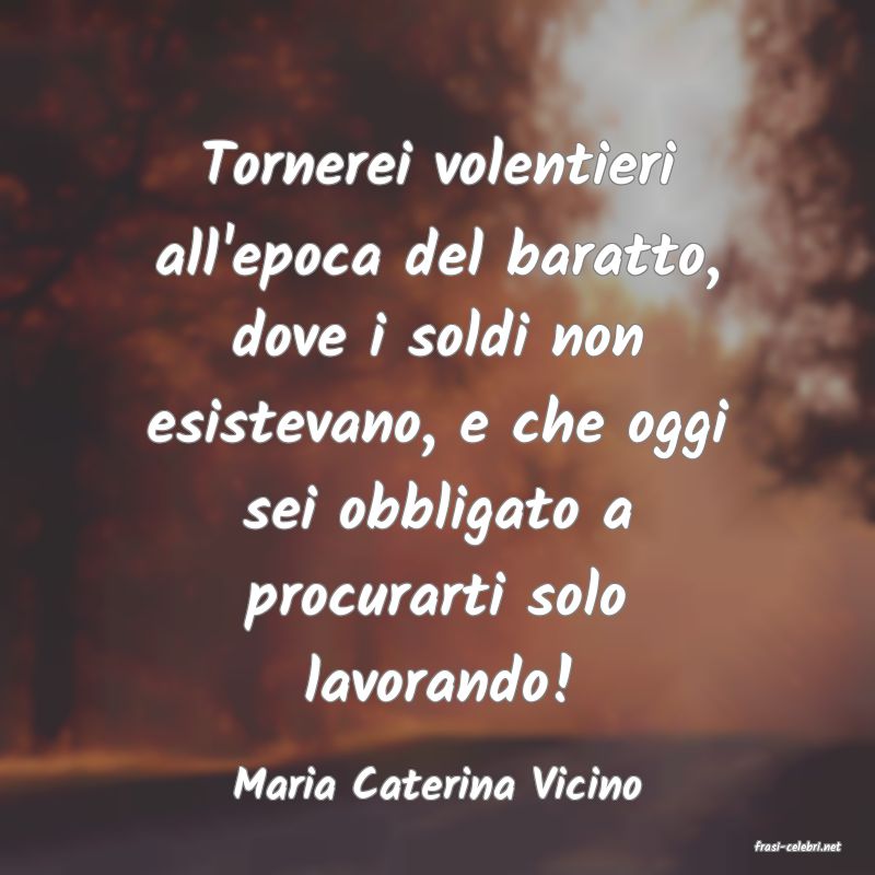 frasi di Maria Caterina Vicino