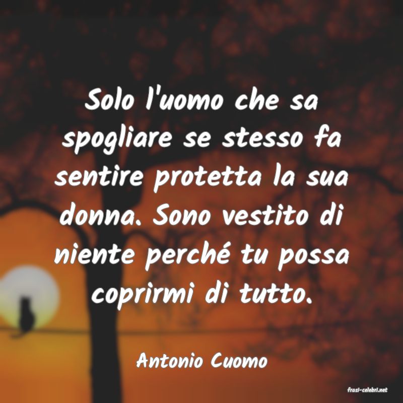 frasi di Antonio Cuomo