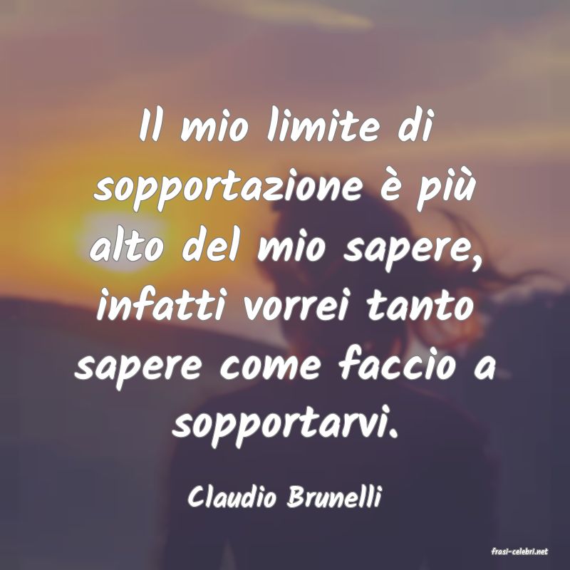 frasi di  Claudio Brunelli
