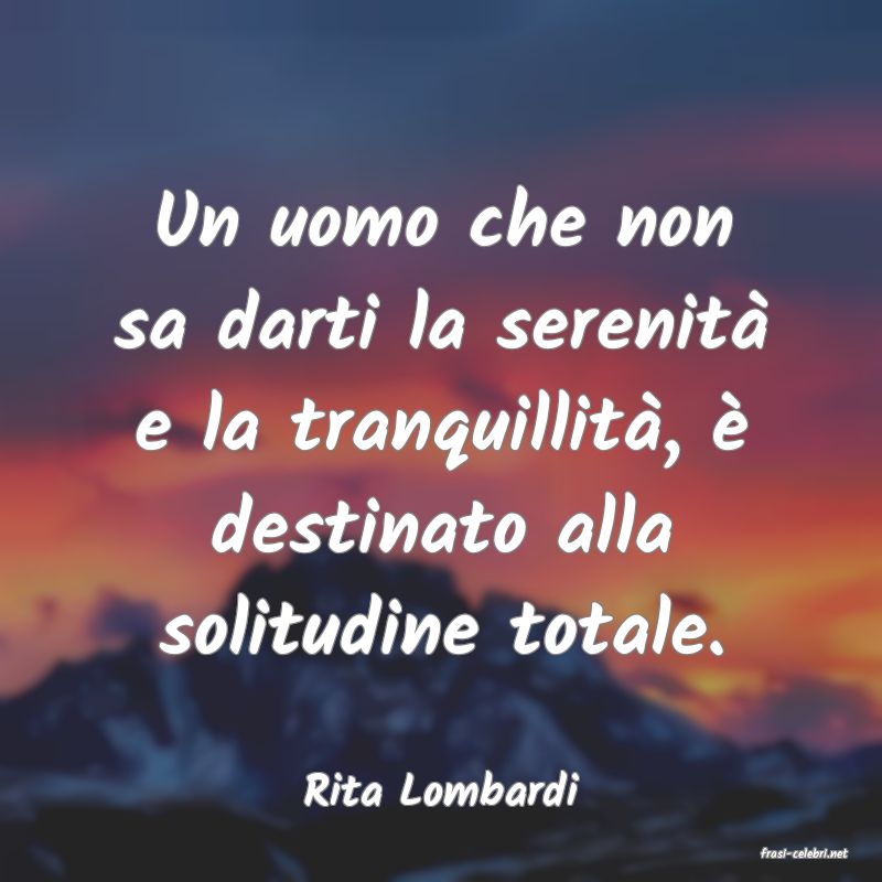 frasi di Rita Lombardi