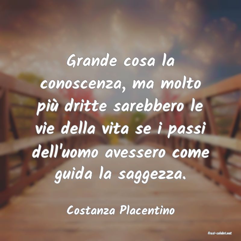 frasi di  Costanza Placentino
