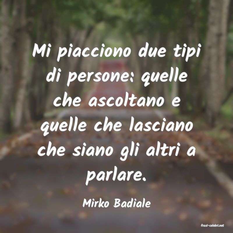 frasi di  Mirko Badiale
