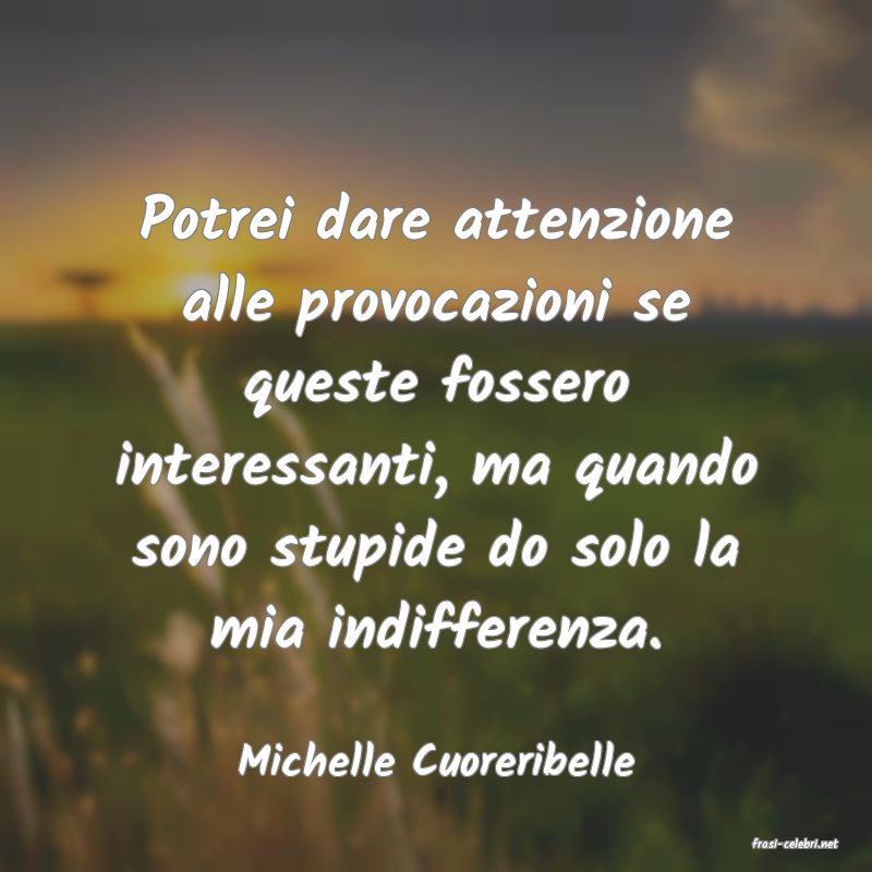 frasi di  Michelle Cuoreribelle
