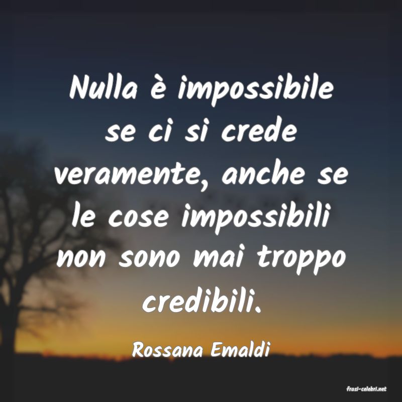 frasi di  Rossana Emaldi
