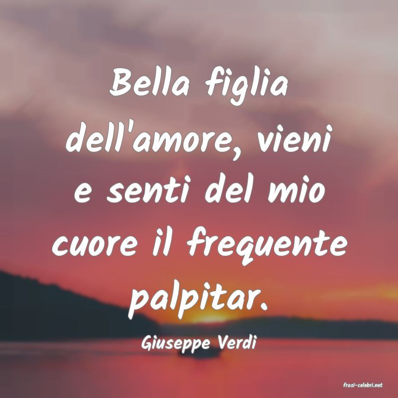 frasi di  Giuseppe Verdi
