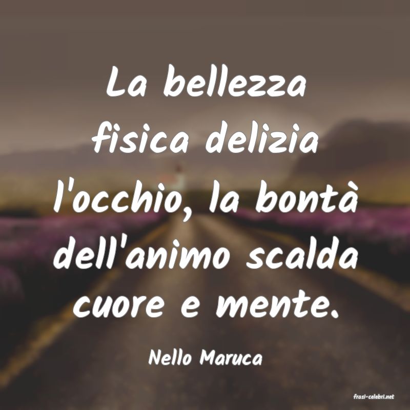 frasi di  Nello Maruca
