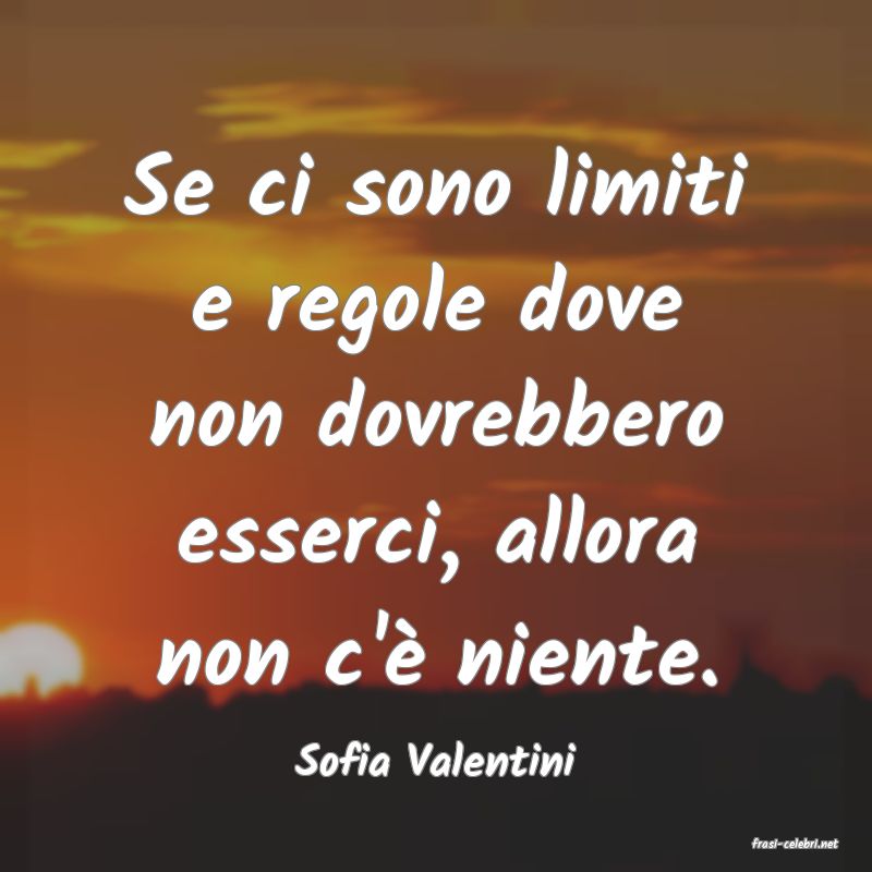 frasi di  Sofia Valentini
