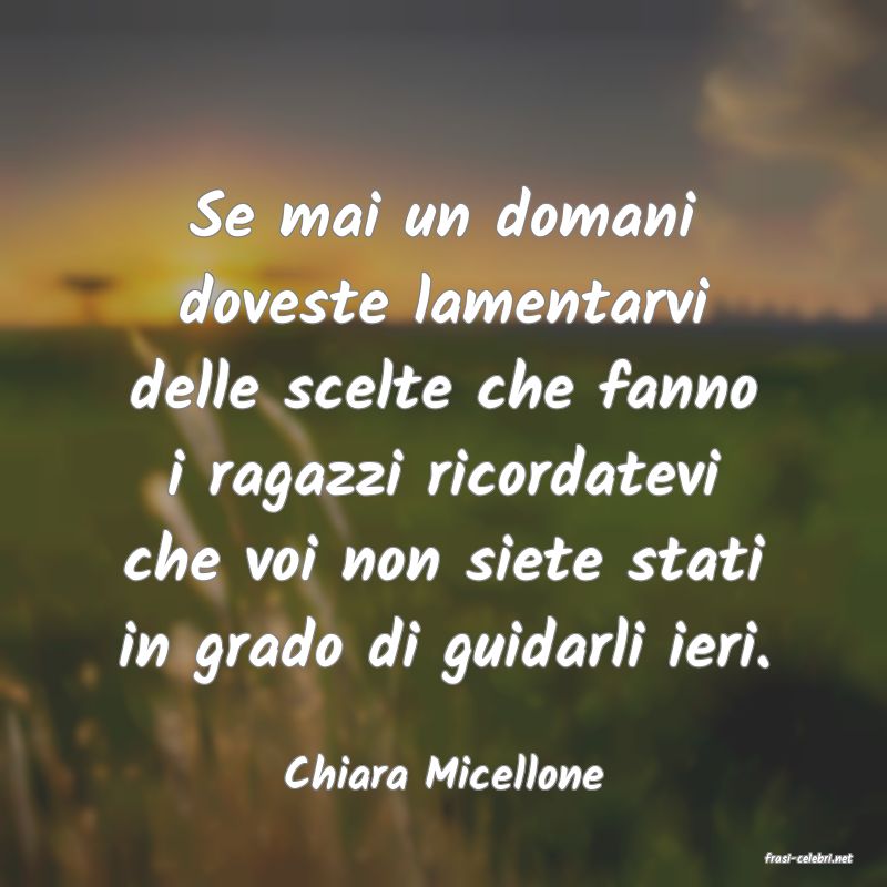 frasi di  Chiara Micellone
