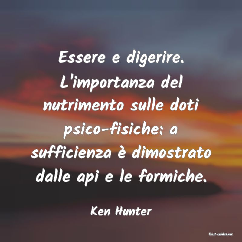 frasi di  Ken Hunter

