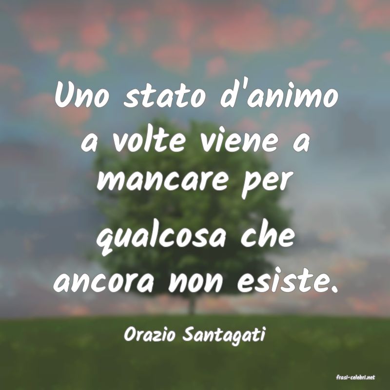 frasi di  Orazio Santagati
