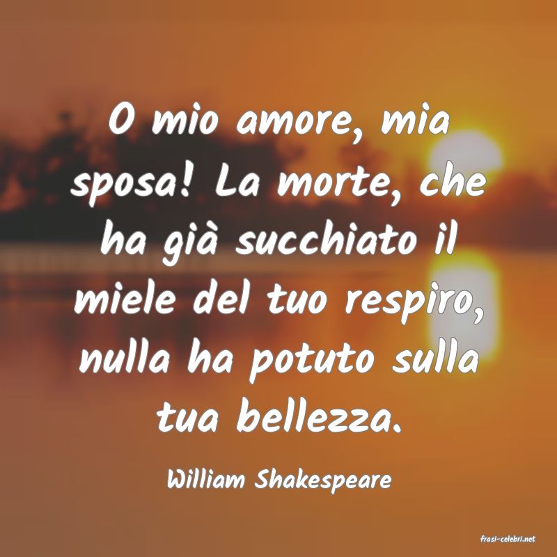 frasi di  William Shakespeare
