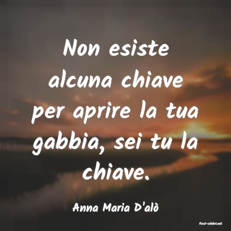 frasi di Anna Maria D'al�