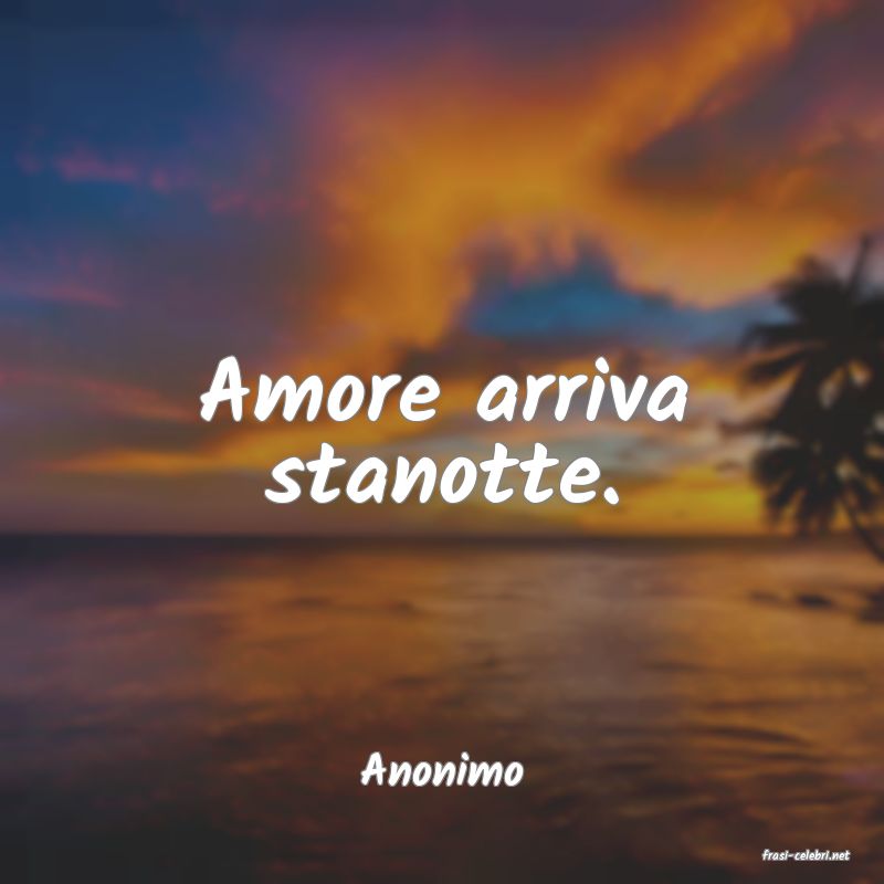 frasi di  Anonimo
