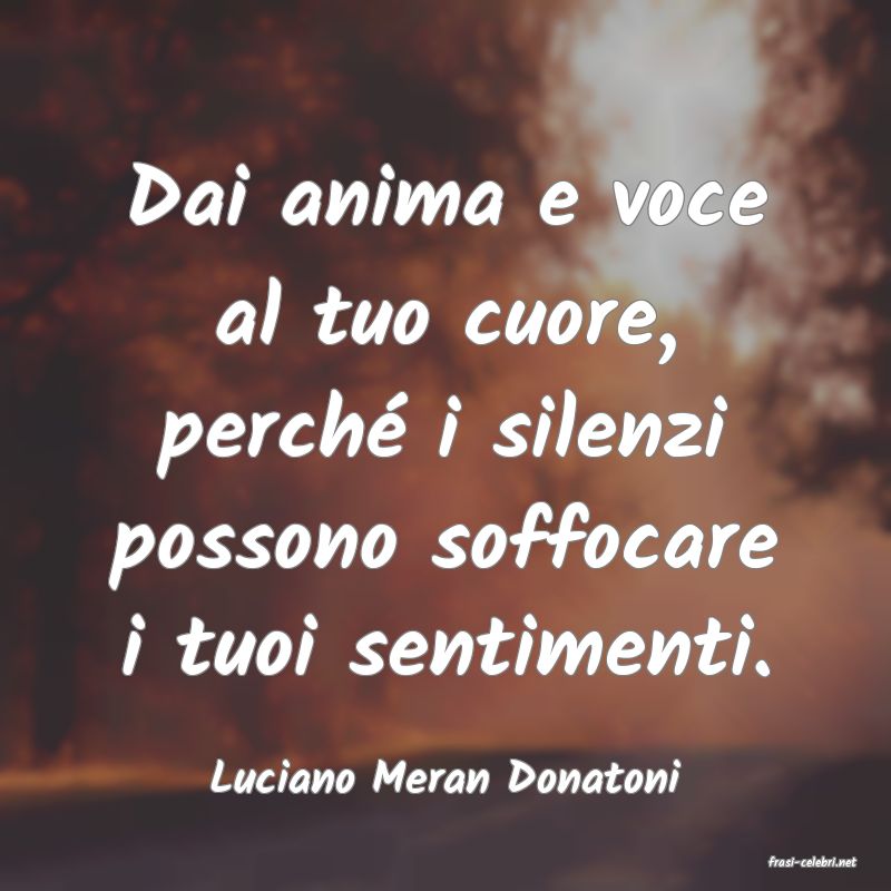 frasi di  Luciano Meran Donatoni
