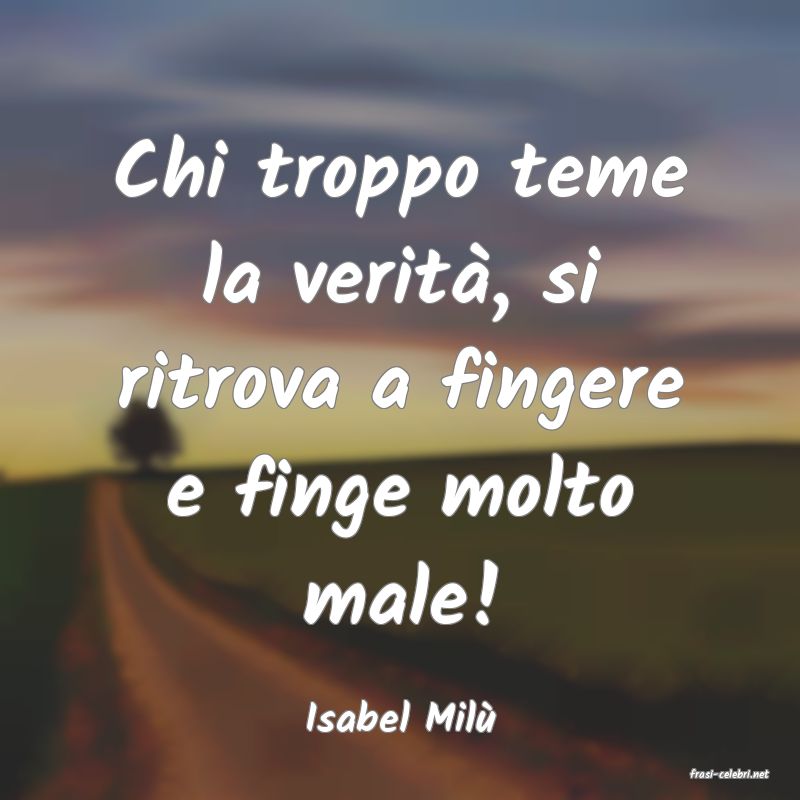frasi di Isabel Mil