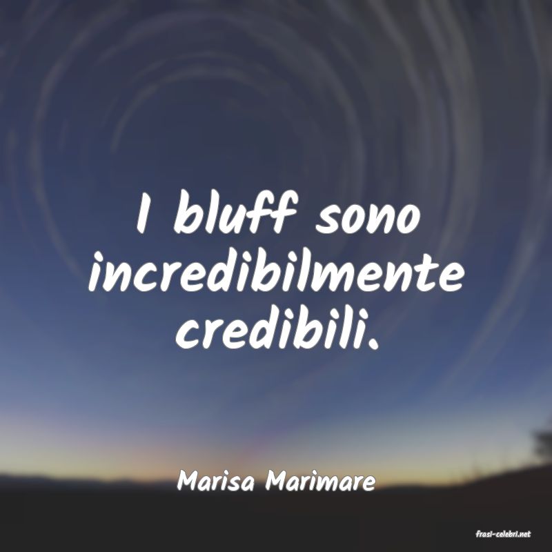 frasi di  Marisa Marimare
