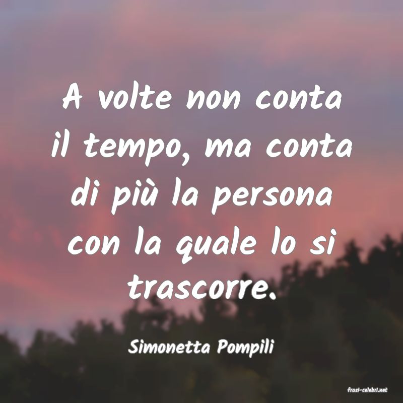 frasi di  Simonetta Pompili
