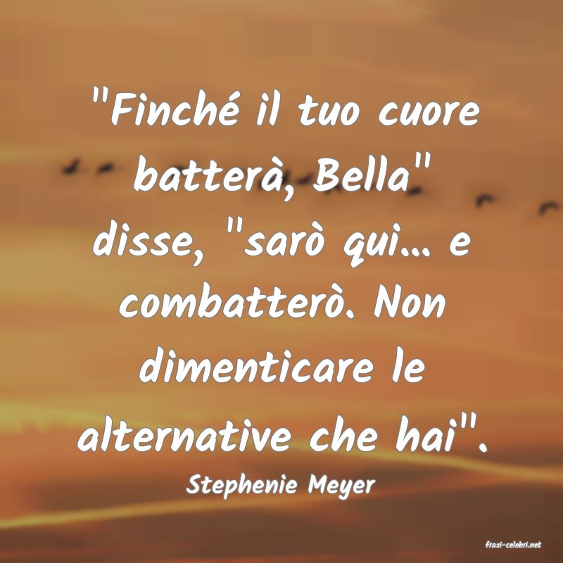 frasi di  Stephenie Meyer
