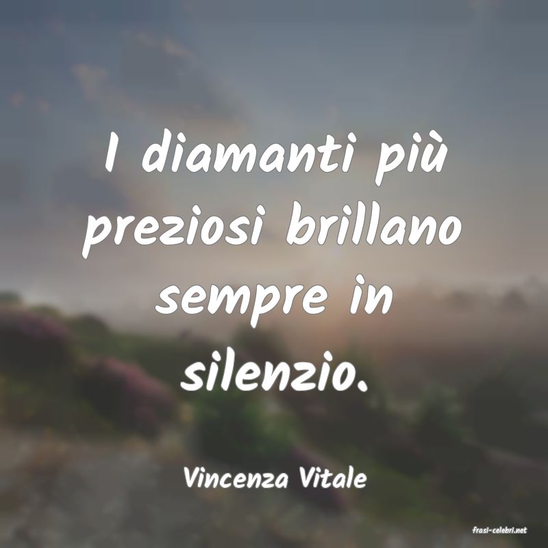 frasi di  Vincenza Vitale
