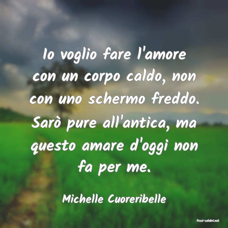 frasi di  Michelle Cuoreribelle
