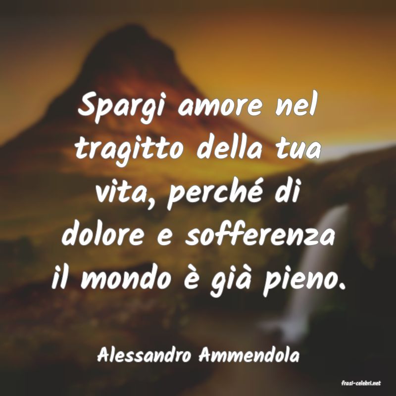 frasi di Alessandro Ammendola